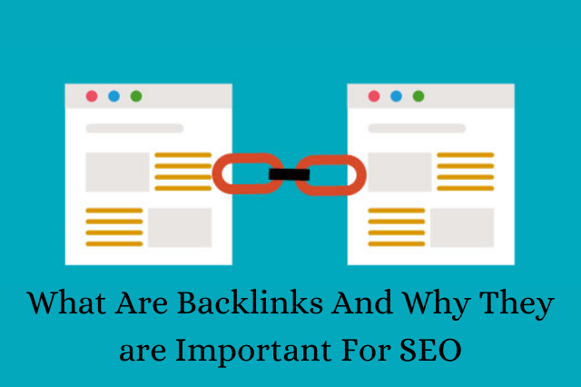 What Are Backlinks And Why Are They Important For SEO