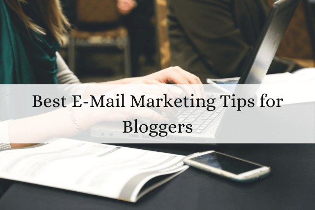 Best Email Marketing Tips for Bloggers