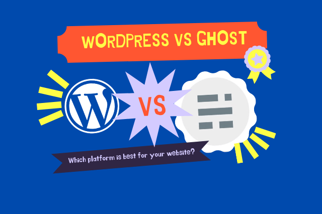 WordPress vs Ghost: Which platform is best for your website?