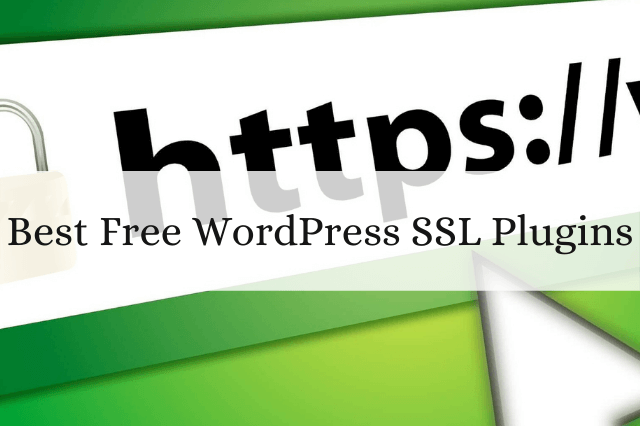 4 Best Free WordPress SSL Plugins