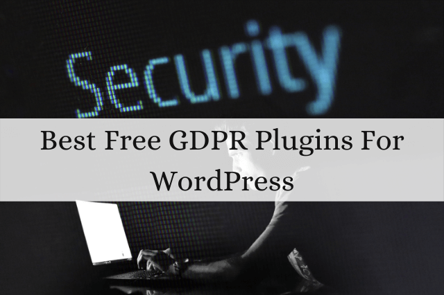 Best Free GDPR Plugins For WordPress