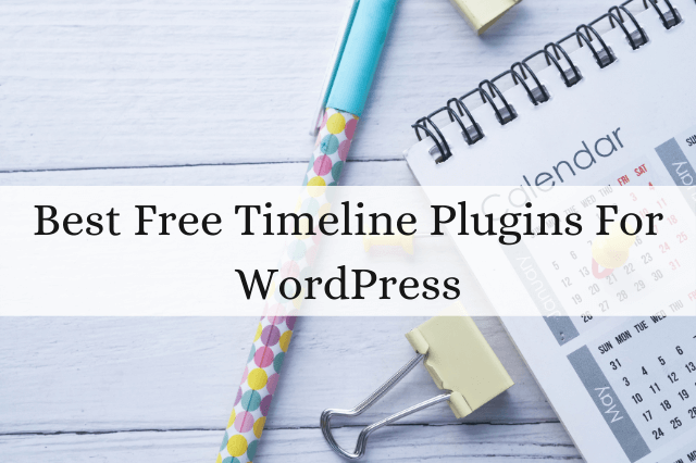 Best Free Timeline Plugins For WordPress