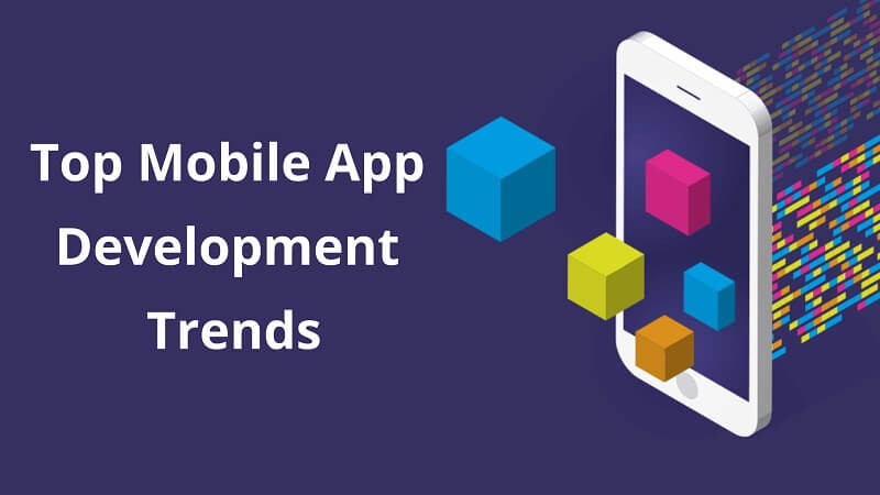 Mobile App Development Trends