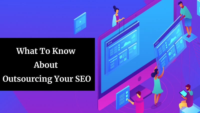 Outsourcing Your SEO