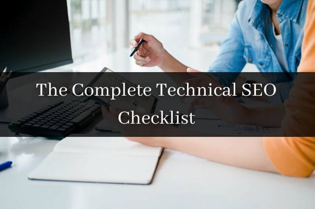 The Complete Technical SEO Checklist