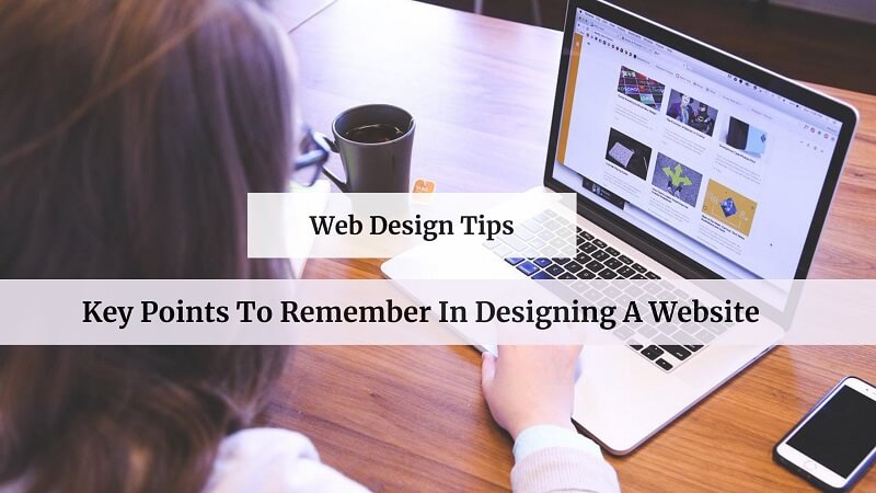 Key Points To Remember In Designing A Website