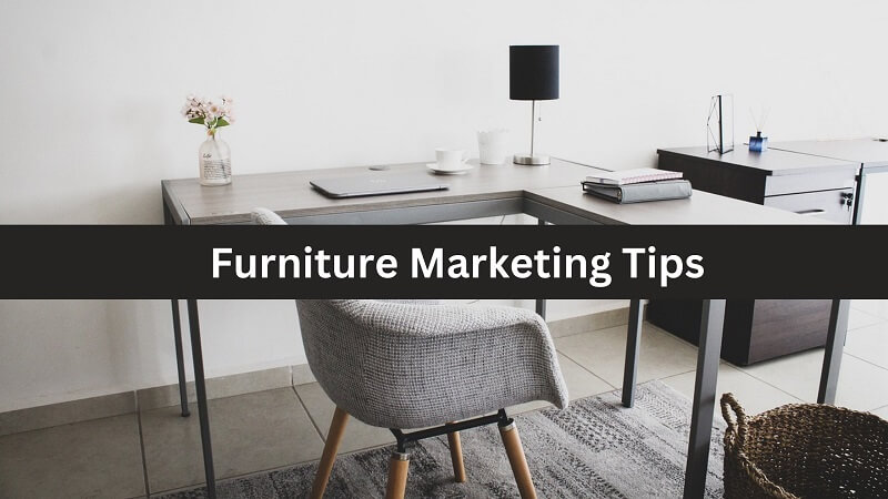 Furniture Marketing Tips