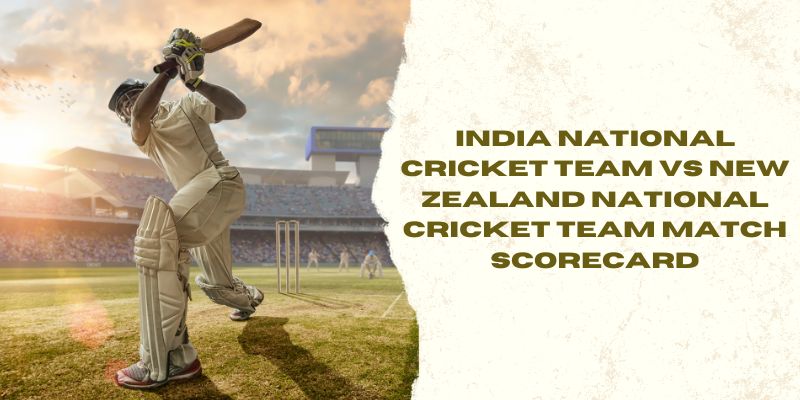 India National Cricket Team Vs New Zealand National Cricket Team Match Scorecard