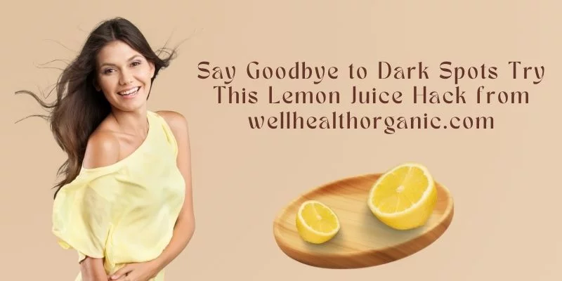 wellhealthorganic.com : remove dark spots on face tang - lemon juice