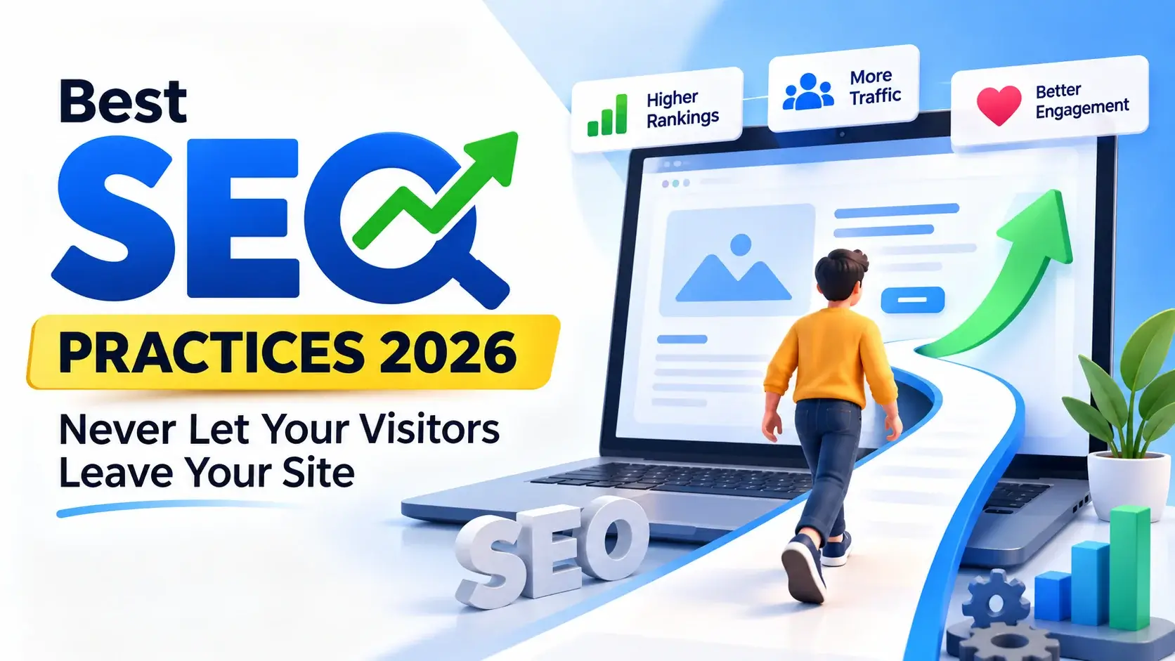 Best SEO Practices 2026: Keep Visitors on Your Site